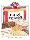 Cake Mixes Cookbook (eBook): Gooseberry Patch Series, Book 11